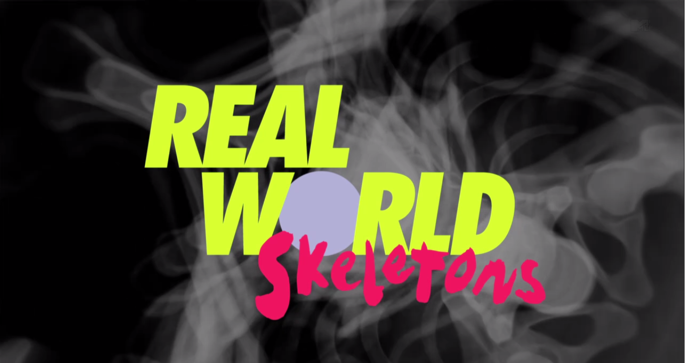 The Real World: MTV - Skeletons | Vevmo